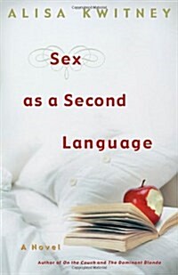 Sex as a Second Language: A Novel (Hardcover)