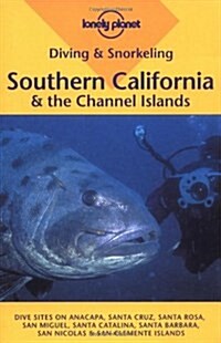 Southern California & the Channel Islands (Lonely Planet Diving & Snorkeling Southern California & the Channel) (Paperback)