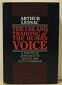 The Use & Training of the Human Voice (Paperback, 2nd)