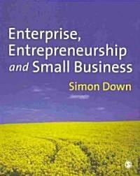 Enterprise, Entrepreneurship and Small Business (Paperback)