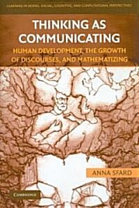 Thinking as Communicating : Human Development, the Growth of Discourses, and Mathematizing (Paperback)