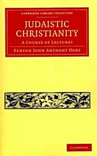 Judaistic Christianity : A Course of Lectures (Paperback)