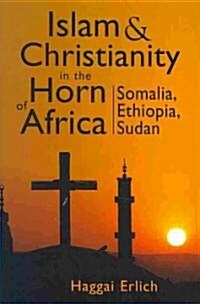 Islam and Christianity in the Horn of Africa (Hardcover)