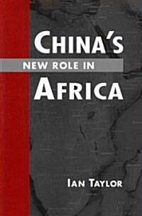 Chinas New Role in Africa (Paperback)