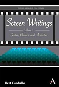 Screen Writings : Genres, Classics, and Aesthetics (Hardcover)