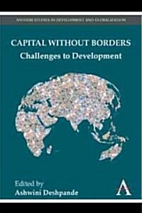 Capital without Borders : Challenges to Development (Hardcover)