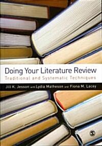 Doing Your Literature Review : Traditional and Systematic Techniques (Paperback)