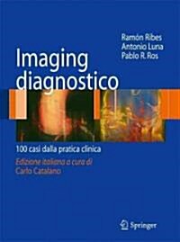 Imaging Disgnostico: 100 Casi Dalla Pratica Clinica (Paperback)