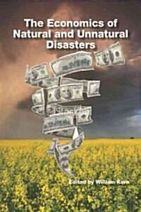 The Economics of Natural and Unnatural Disasters (Paperback)