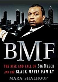 BMF: The Rise and Fall of Big Meech and the Black Mafia Family (MP3 CD)