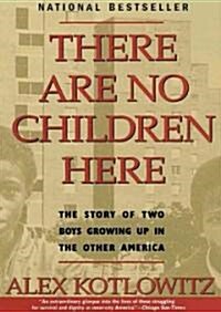 There Are No Children Here: The Story of Two Boys Growing Up in the Other America (Audio CD)
