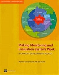 Making Monitoring and Evaluation Systems Work: A Capacity Development Toolkit (Paperback)