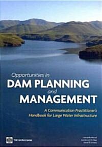 Opportunities in Dam Planning and Management (Paperback)