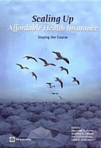 Scaling Up Affordable Health Insurance: Staying the Course (Paperback)