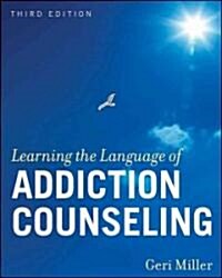 Learning the Language of Addiction Counseling (Paperback, 3rd)