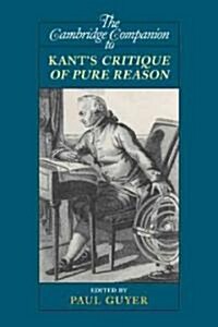 The Cambridge Companion to Kants Critique of Pure Reason (Paperback)