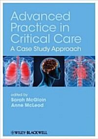 Advanced Practice in Critical Care: A Case Study Approach (Paperback)