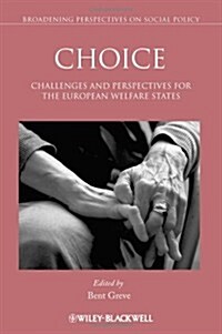 Choice: Challenges and Perspectives for the European Welfare States (Paperback)