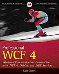 Professional WCF 4: Windows Communication Foundation with .Net 4 (Paperback)