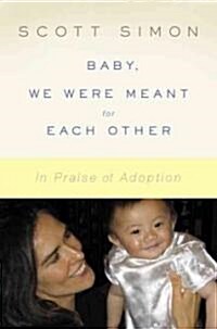 Baby, We Were Meant for Each Other (Hardcover)