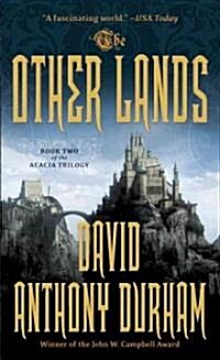 The Other Lands: The Acacia Trilogy, Book Two (Mass Market Paperback)