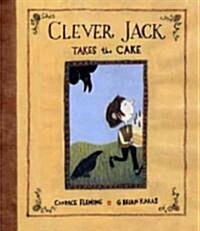 Clever Jack Takes the Cake (Hardcover)