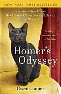 [중고] Homer‘s Odyssey: A Fearless Feline Tale, or How I Learned about Love and Life with a Blind Wonder Cat (Paperback)