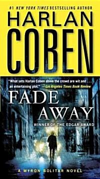 Fade Away (Mass Market Paperback)