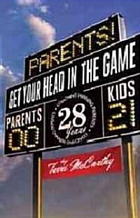 Parents! Get Your Head in the Game (Paperback)