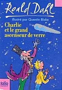 Charlie Et Le Grand Ascenseur De Verre (Paperback)