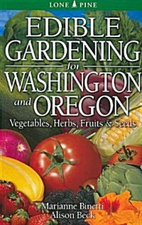 Edible Gardening for Washington and Oregon (Paperback)