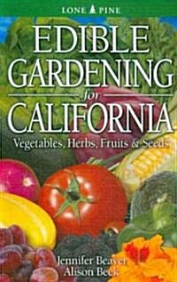 Edible Gardening for California (Paperback)