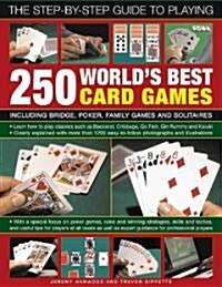Step-by-step Guide to Playing Worlds Best 250 Card Games********** (Hardcover)