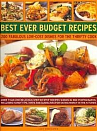 Best Ever Budget Recipes: 200 Fabulous Low-Cost Dishes for the Thrifty Cook (Paperback)