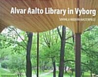 Alvar Aalto Library in Vyborg: Saving a Modern Masterpiece (Paperback)