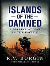 Islands of the Damned: A Marine at War in the Pacific (Audio CD)