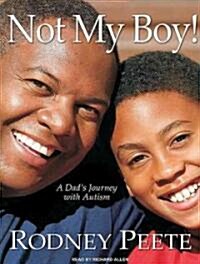 Not My Boy!: A Dads Journey with Autism (Audio CD)