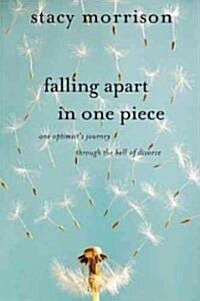 Falling Apart in One Piece: One Optimists Journey Through the Hell of Divorce (Audio CD)