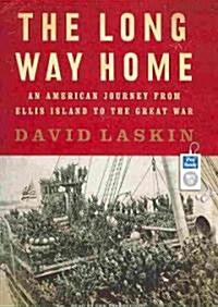 The Long Way Home: An American Journey from Ellis Island to the Great War (MP3 CD)