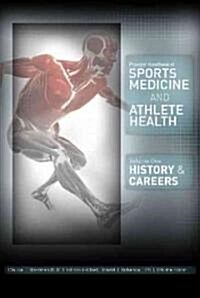 Praeger Handbook of Sports Medicine and Athlete Health [3 Volumes]: [three Volumes] (Hardcover)