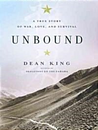 Unbound: A True Story of War, Love, and Survival (Audio CD)