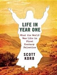 Life in Year One: What the World Was Like in First-Century Palestine (Audio CD, Library)