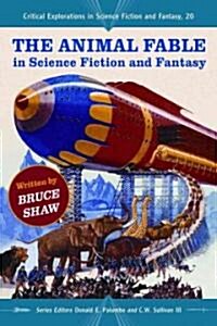 The Animal Fable in Science Fiction and Fantasy (Paperback)