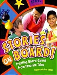 Stories on Board! Creating Board Games from Favorite Tales (Paperback)