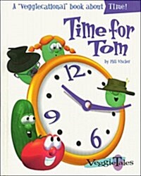 Time for Tom (Veggietales Series) (Hardcover)