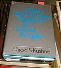 When Bad Things Happen to Good People (Hardcover, First Edition)