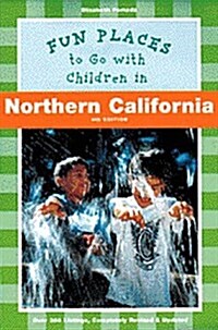 Fun Places to Go with Children in Northern California (Paperback, 8th)