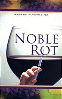 Noble Rot (Paperback)