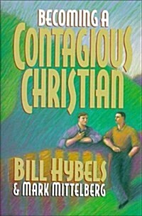 Becoming a Contagious Christian (Hardcover)