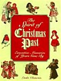 The Spirit of Christmas Past : Evocative Memories of Years Gone By (Hardcover, First Edition)